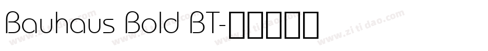 Bauhaus Bold BT字体转换